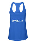 #WORK Ladies Racerback Tank