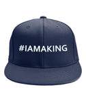 #IAMAKING Snapback Hat