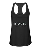 #FACTS Ladies Racerback Tank